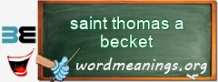 WordMeaning blackboard for saint thomas a becket